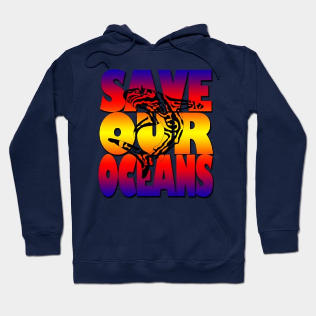 Save our oceans Hoodie by likbatonboot